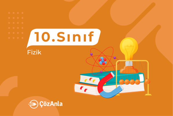 ÇözAnla 10. Sınıf Fizik