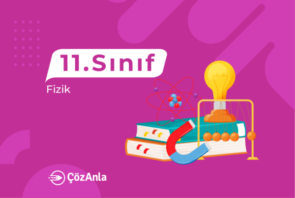 ÇözAnla 11. Sınıf Fizik